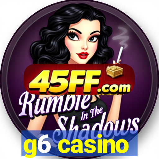 g6 casino